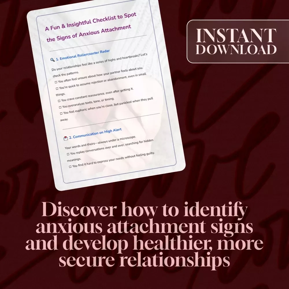A Fun & Insightful Checklist to Spot the Signs of Anxious Attachment: Discover Your Attachment Style Today