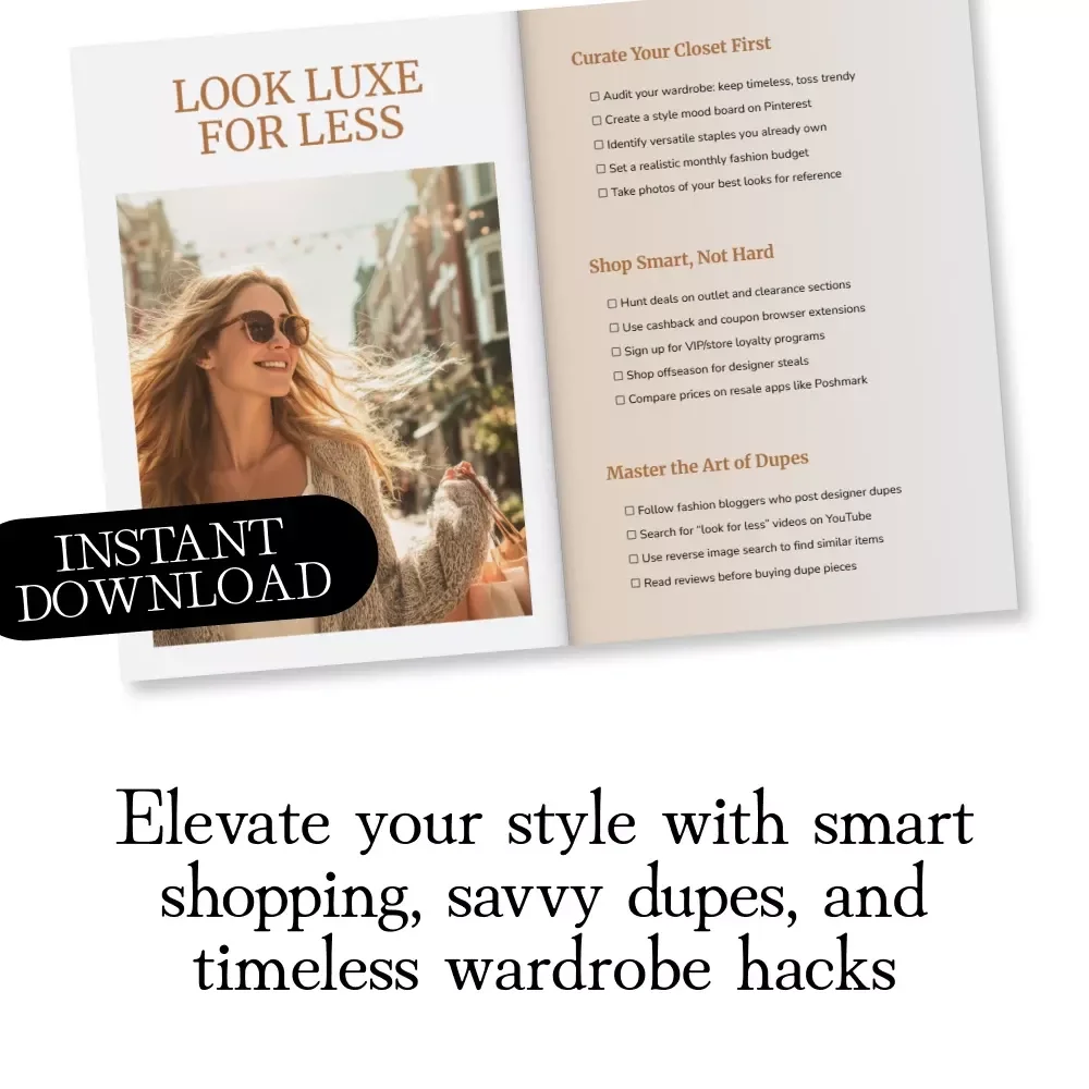 Look Luxe for Less | Style on a Budget Checklist | Fashion Guide for Affordable Chic Outfits, Wardrobe Hacks, Capsule Closet, Dupes & Shopping Tips