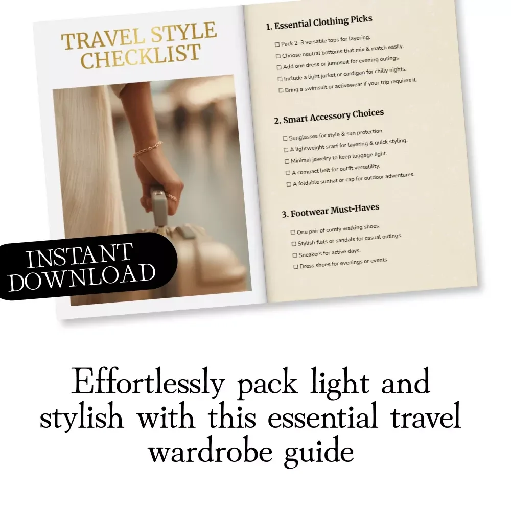 Travel Style Checklist: Pack Light, Look Stylish – Your Ultimate Guide to Effortless Travel Wardrobe Planning