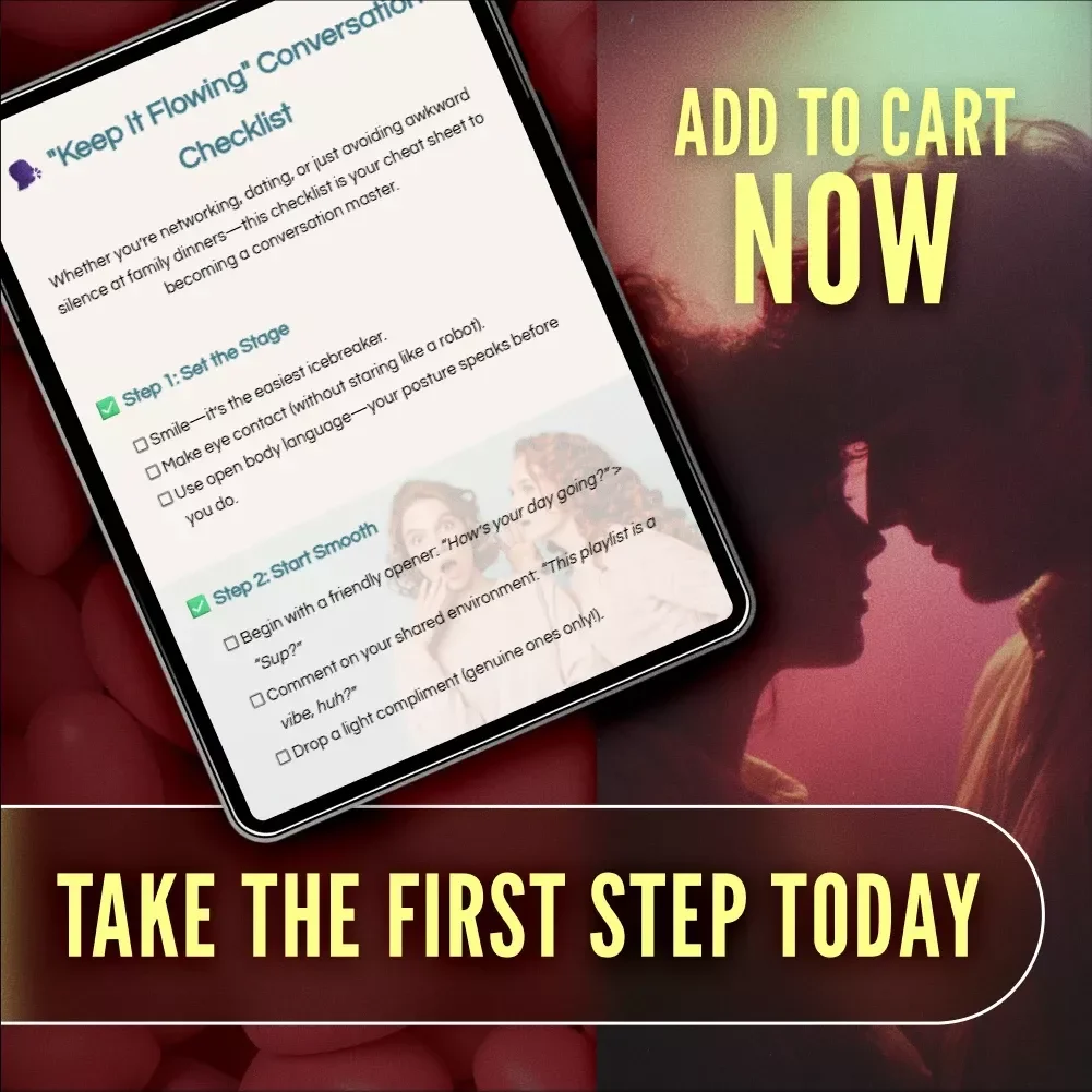 Keep It Flowing: How to Keep Conversations Flowing Checklist - Master Networking, Dating & Social Interactions