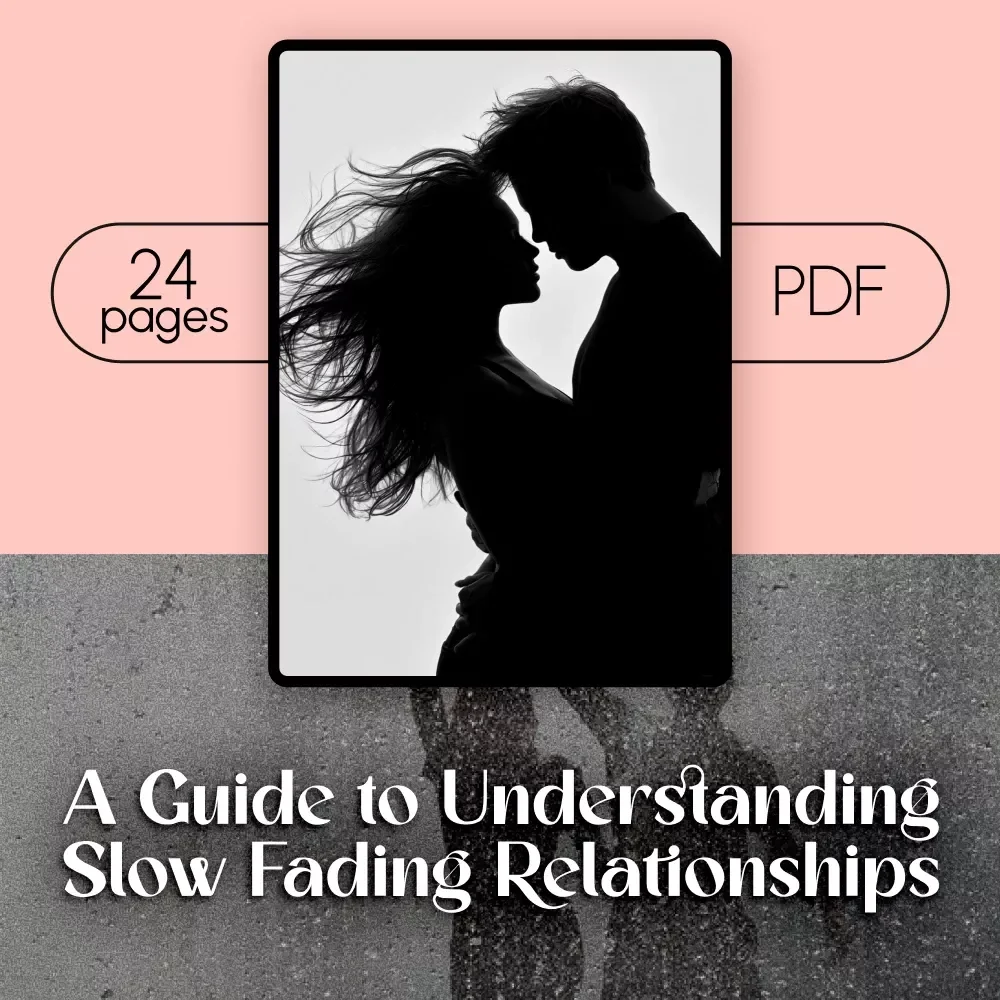 A Guide to Understanding Slow Fading Relationships: eBook for Healing and Clarity