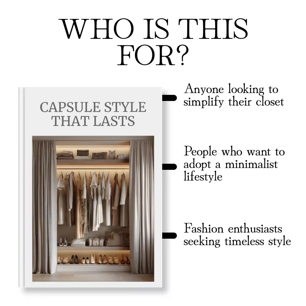 Capsule Style That Lasts: How to Build a Capsule Wardrobe That Lasts - eBook Guide
