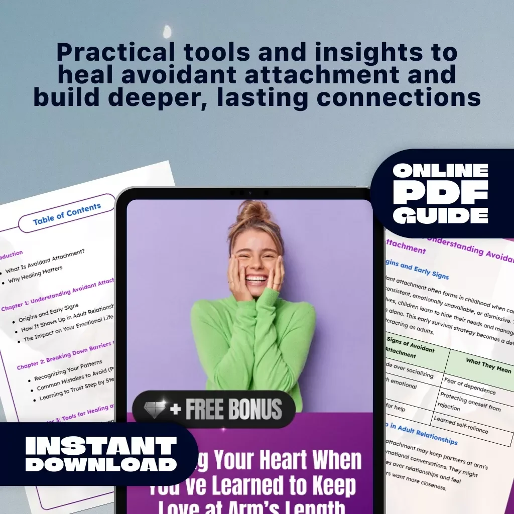 Healing Your Heart When You’ve Learned to Keep Love at Arm’s Length | Digital Guide for How to Heal Avoidant Attachment Style, Emotional Growth & Self-Healing eBook