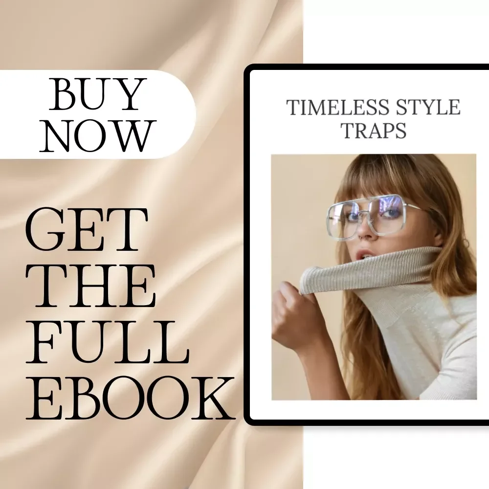 Timeless Style Traps | Ebook on Universal Style Mistakes to Avoid at Any Age | Digital Download Fashion Guide