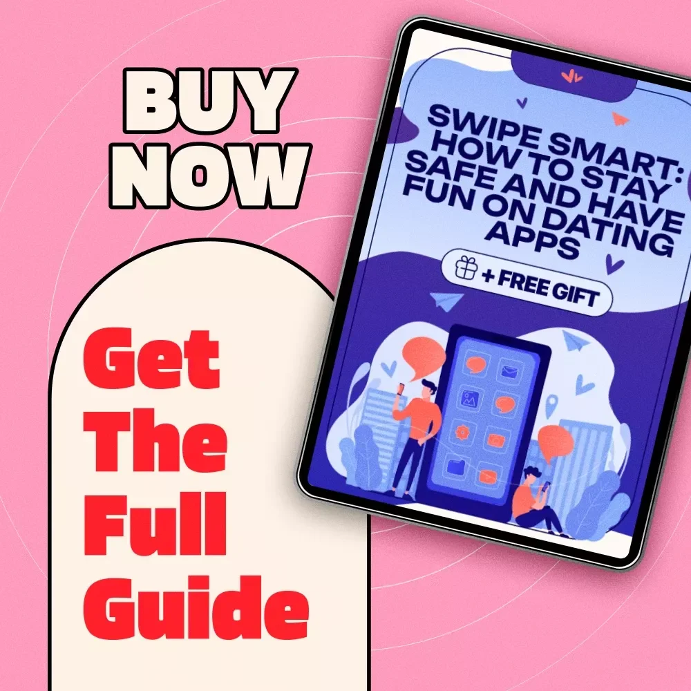Swipe Smart: How to Stay Safe and Have Fun on Dating Apps | Ultimate Guide to Dating App Safety Tips