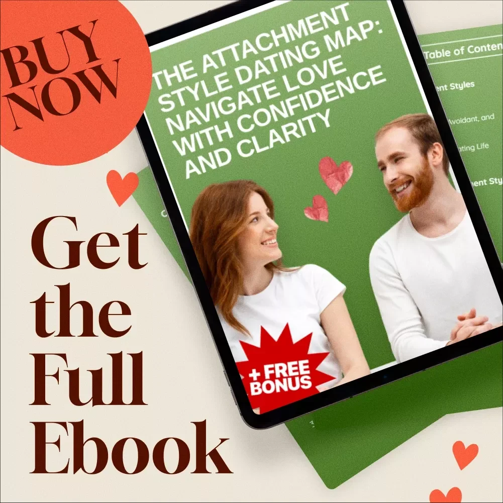 The Attachment Style Dating Map: Navigate Love with Confidence and Clarity - eBook Guide