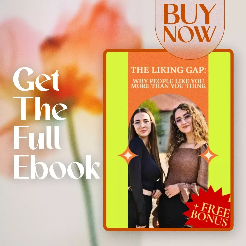 The Liking Gap: Why People Like You More Than You Think | Self-Confidence eBook Guide | What Is the Liking Gap Psychology Explained | Digital Download PDF