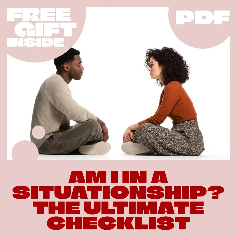 Am I in a Situationship? The Ultimate Checklist | Digital Download Guide, eBook for Clarity in Modern Dating
