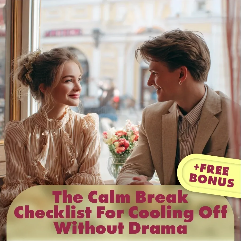 The Calm Break Checklist for Cooling Off Without Drama: How to Take a Break Without Escalation