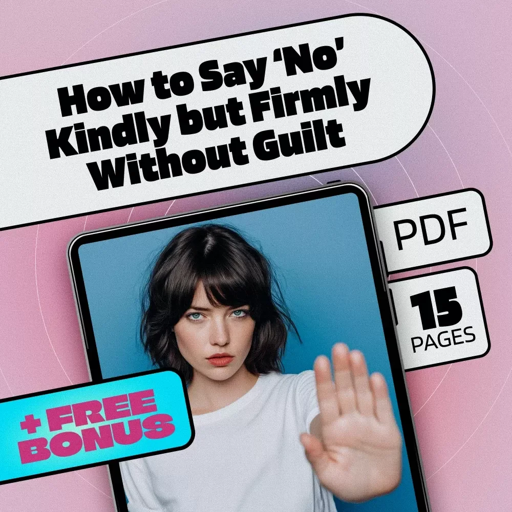 How to Say ‘No’ Kindly but Firmly Without Guilt | Digital Guide for Setting Boundaries, Assertiveness & Self-Care | Learn How to Say “No” Kindly but Firmly with Confidence