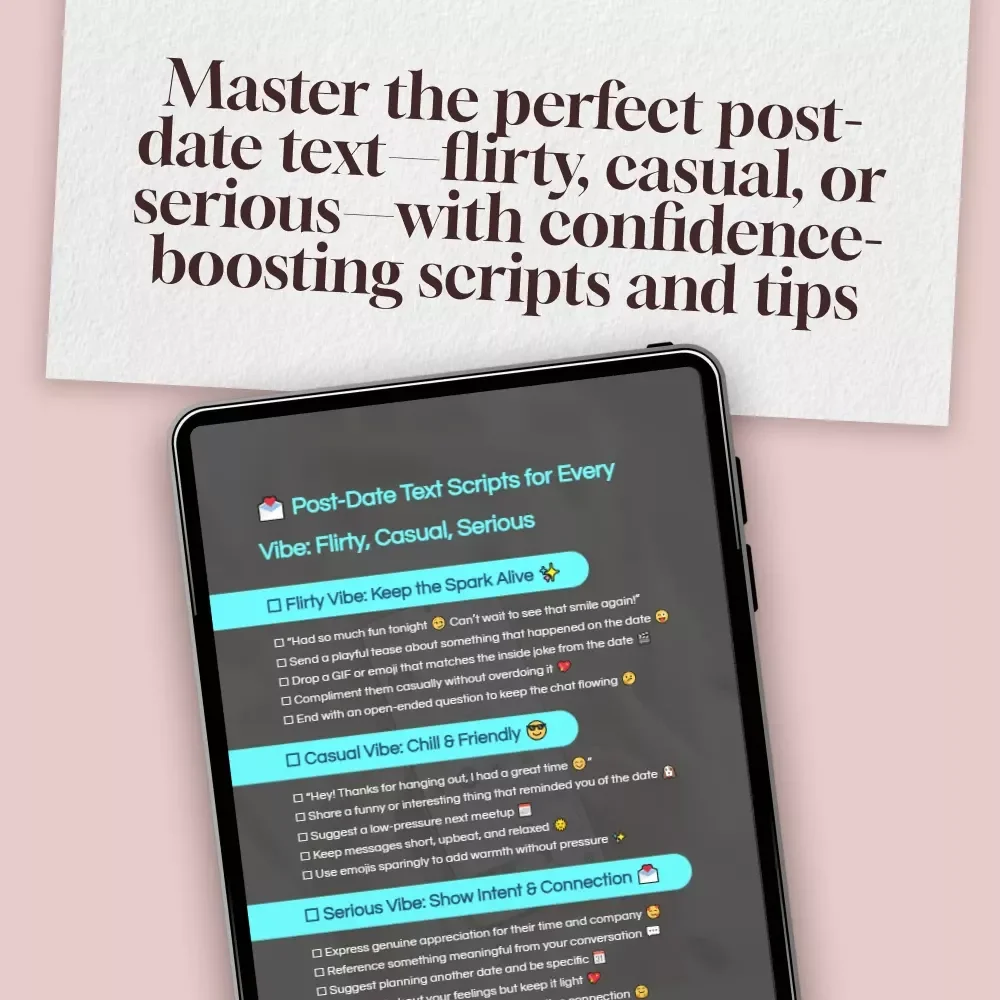 Post-Date Text Scripts for Every Vibe: Flirty, Casual, Serious | Digital Checklist | eBook Guide for Modern Dating & Text Confidence