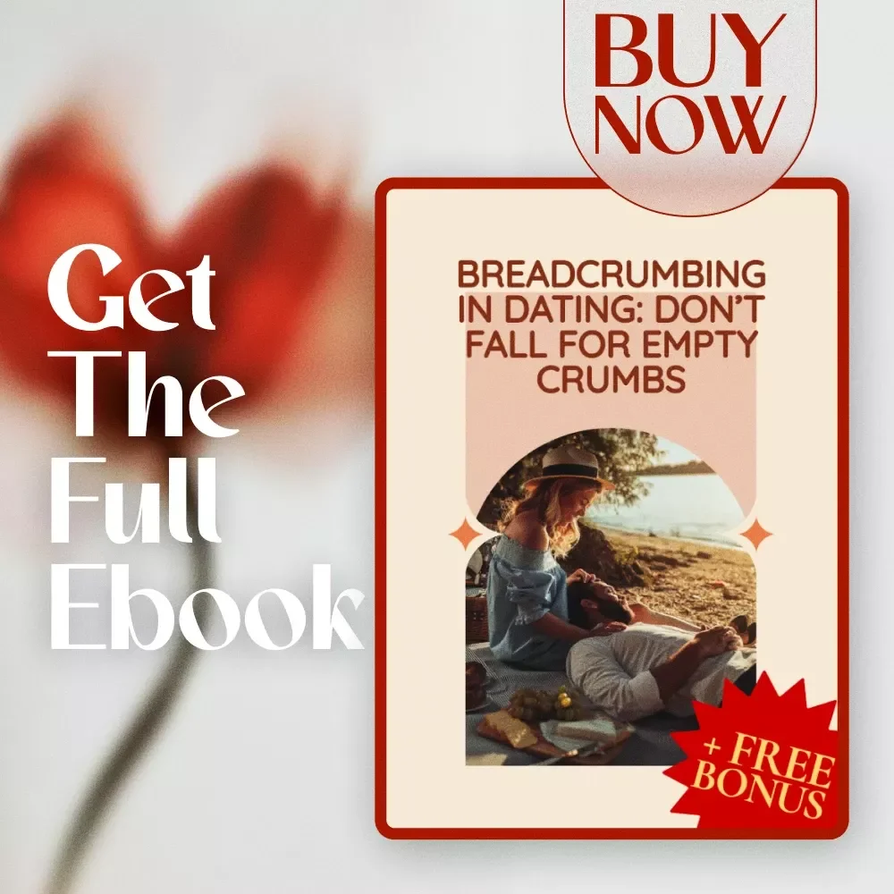 Breadcrumbing in Dating: Don’t Fall for Empty Crumbs - Digital Guide to Understanding Breadcrumbing in Dating