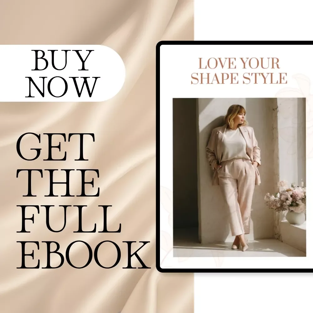 Love Your Shape Style Guide: The Ultimate Styling Guide to Flattering Every Body Shape