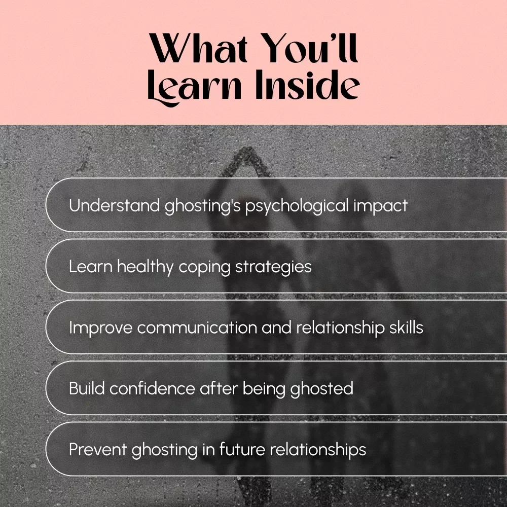 Ghosting Uncovered: Why We Disappear, How to Deal, and What It Really Means - eBook Guide