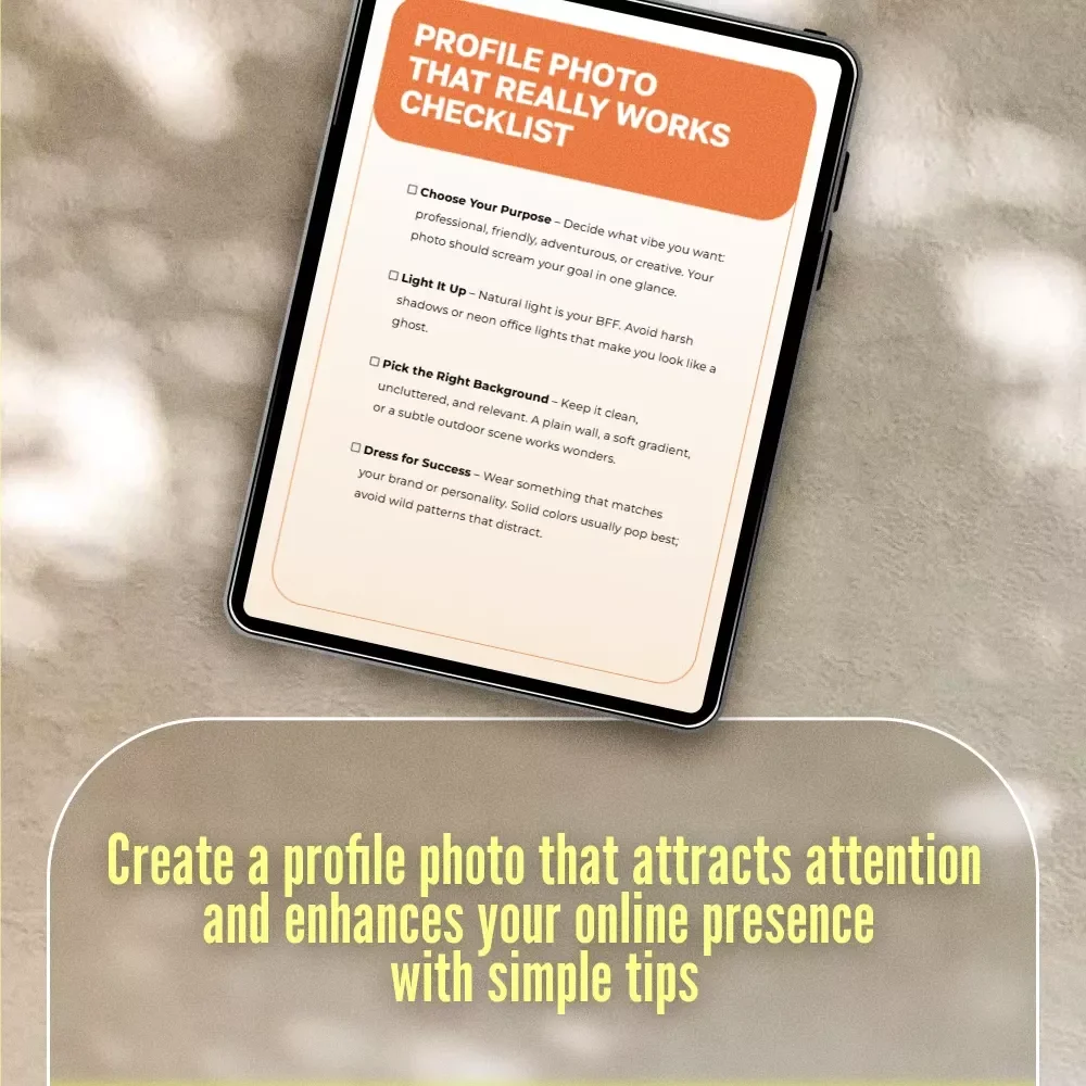 Profile Photo That Really Works Checklist – The Ultimate Guide to a Perfect Profile Picture