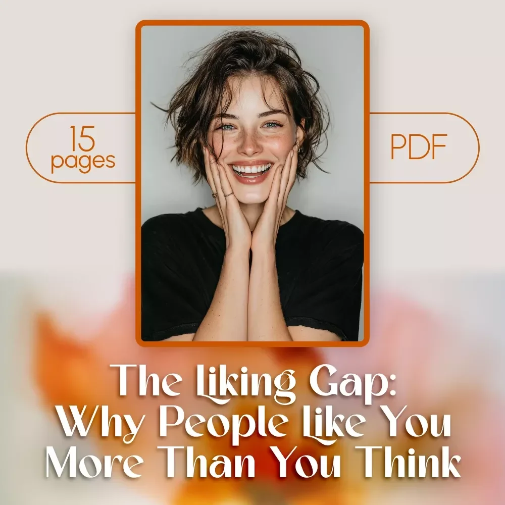 The Liking Gap: Why People Like You More Than You Think | Self-Confidence eBook Guide | What Is the Liking Gap Psychology Explained | Digital Download PDF