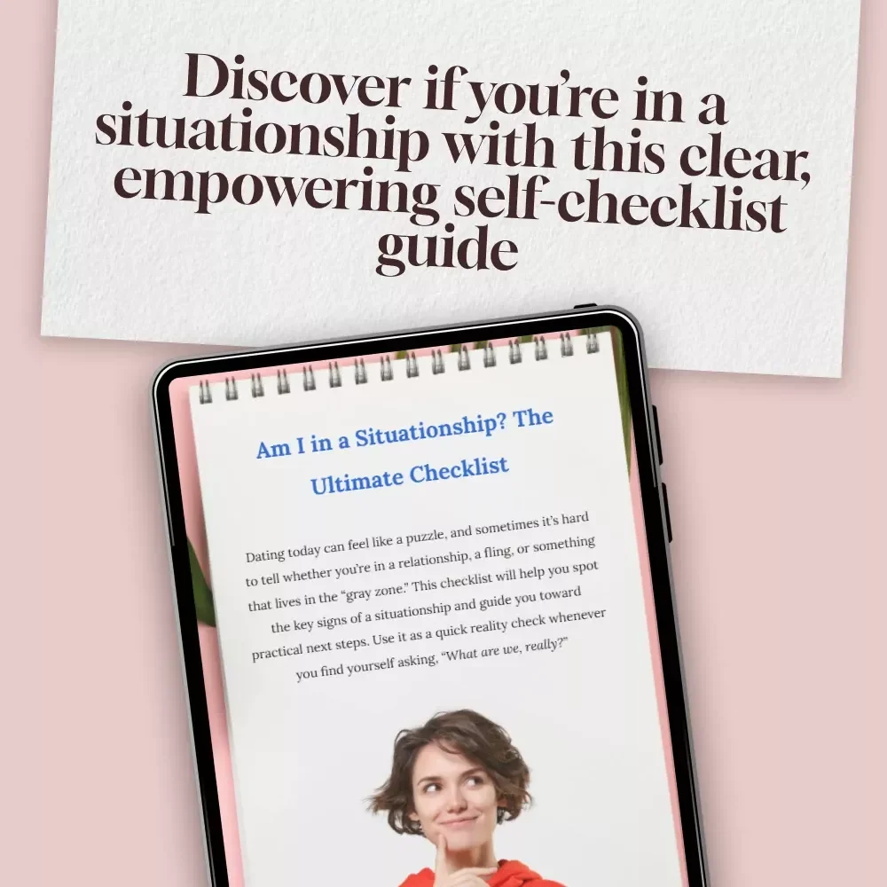 Am I in a Situationship? The Ultimate Checklist | Digital Download Guide, eBook for Clarity in Modern Dating