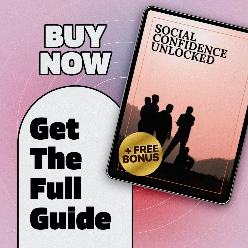 Social Confidence Unlocked: The Ultimate Guide to Building Social Confidence and Mastering Conversations