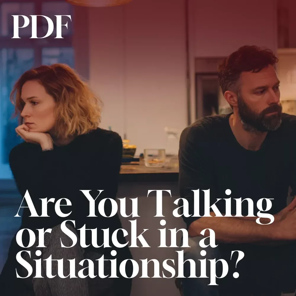 Are You Talking or Stuck in a Situationship? The Ultimate Checklist - Decode the Talking Stage vs Situationship