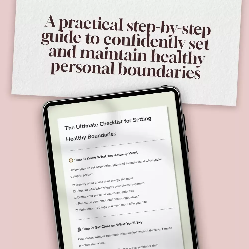 The Ultimate Checklist for Setting Healthy Boundaries – Step-by-Step Guide on How to Set Boundaries, Build Confidence, and Protect Your Time & Energy