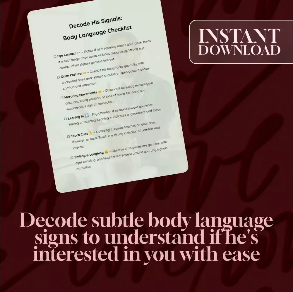 Decode His Signals: Body Language Checklist - Signs He Likes You