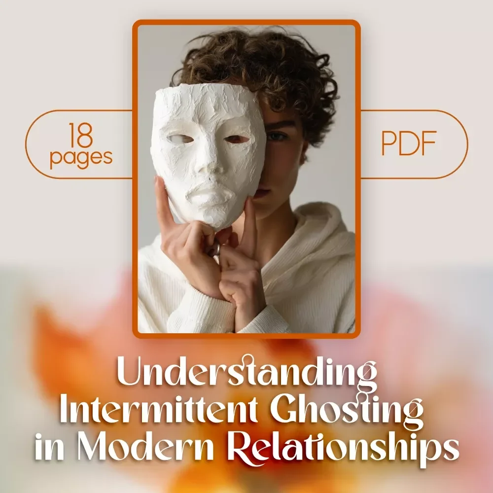 When They Vanish Then Reappear: Understanding Intermittent Ghosting in Modern Relationships - Digital Guide to Identifying, Coping, and Moving On