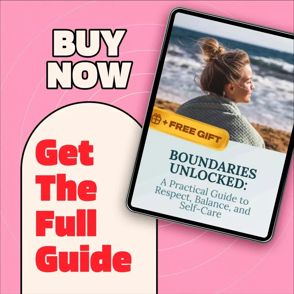 Boundaries Unlocked: A Practical Guide to Respect, Balance, and Self-Care | eBook on How to Set Boundaries with People, Communicate Clearly, and Protect Your Well-Being