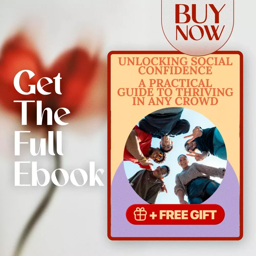 Unlocking Social Confidence: A Practical Guide to Thriving in Any Crowd - How to Be More Socially Confident eBook