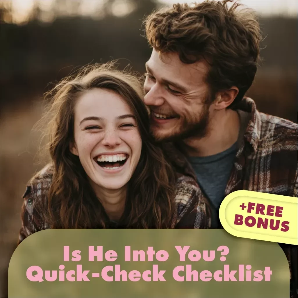 Is He Into You? Quick-Check Checklist - How to Ask a Guy If He Likes You, Dating Guide for Women