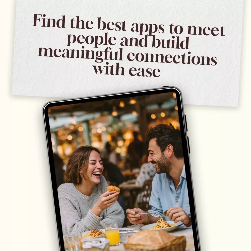 Meet & Connect: Your Quick App Checklist – Best Apps to Meet People and Build Meaningful Connections