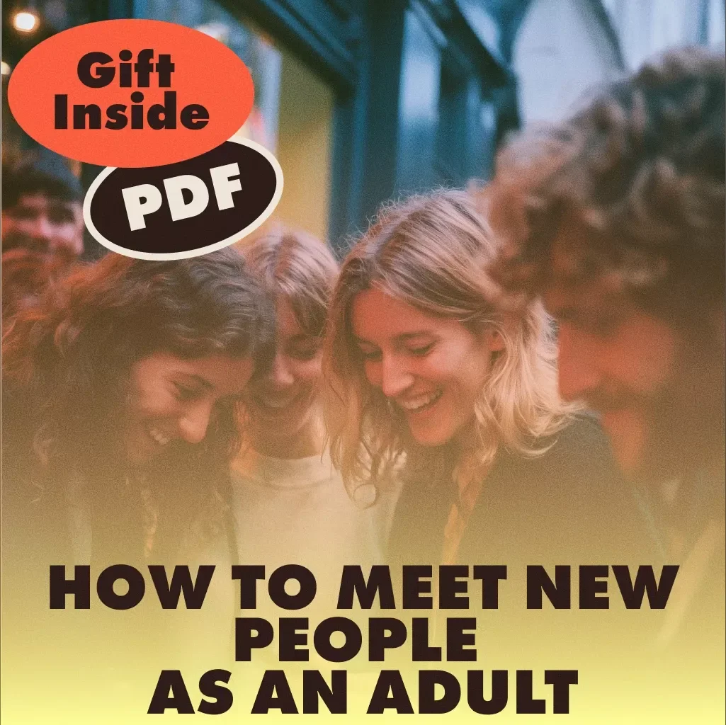 How to Meet New People as an Adult | Digital Guide for Building Friendships, Social Skills & Expanding Your Circle | eBook, Checklist & AI Prompts