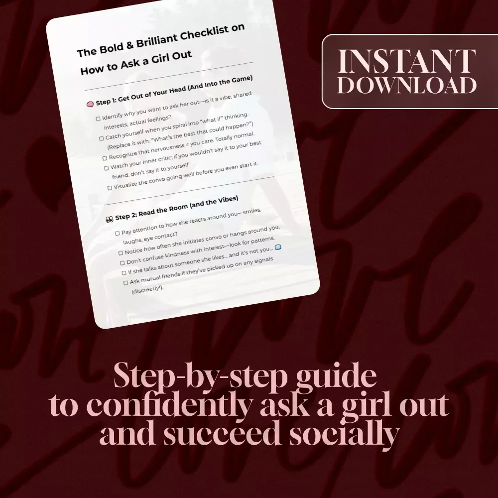 The Bold & Brilliant Checklist on How to Ask a Girl Out – Step-by-Step Guide on How to Ask a Girl Out for the First Time with Confidence and Ease
