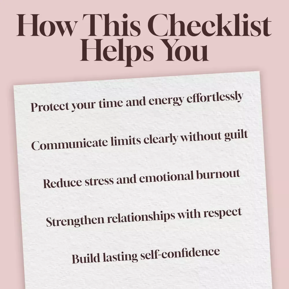 The Ultimate Checklist for Setting Healthy Boundaries – Step-by-Step Guide on How to Set Boundaries, Build Confidence, and Protect Your Time & Energy