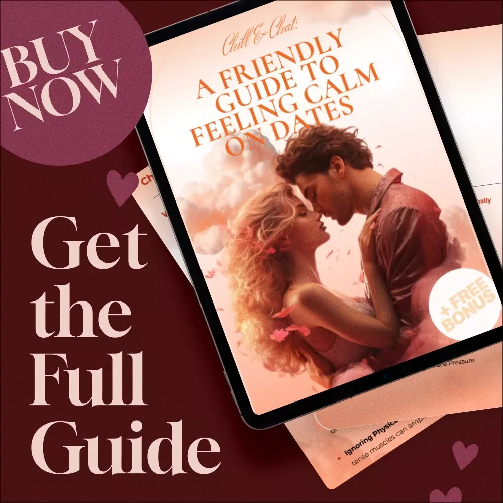 Chill & Chat: A Friendly Guide to Feeling Calm on Dates - How to Feel Less Nervous on Dates eBook & Checklist