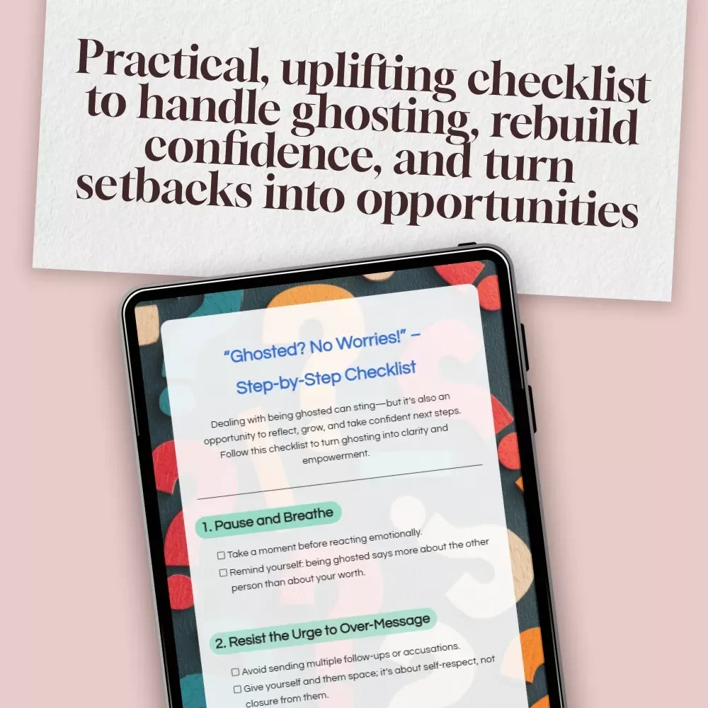 “Ghosted? No Worries!” – Step-by-Step Checklist | Digital Download for Self-Confidence, Dating Clarity & Personal Growth | What to Do If You’re Ghosted Guide
