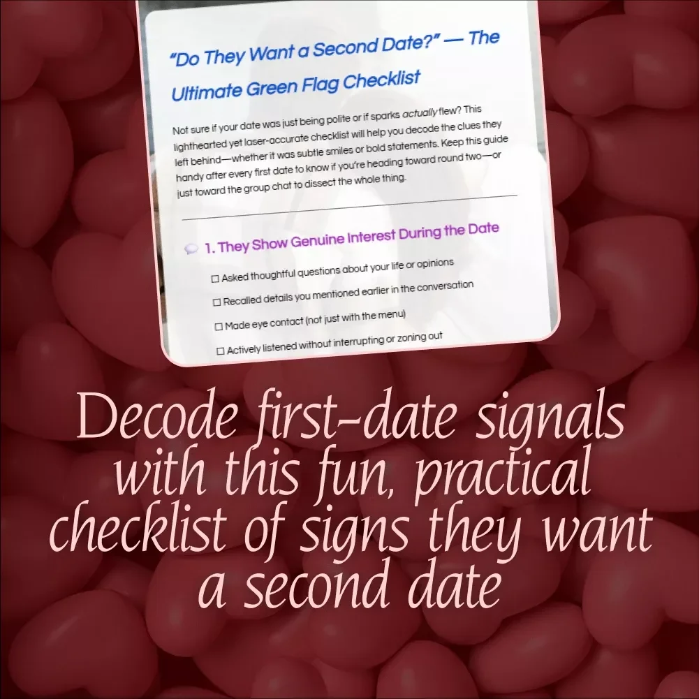 Do They Want a Second Date? | Printable Dating Signs Checklist | Digital Download Guide to Decode Green Flags & Signs They Want a Second Date