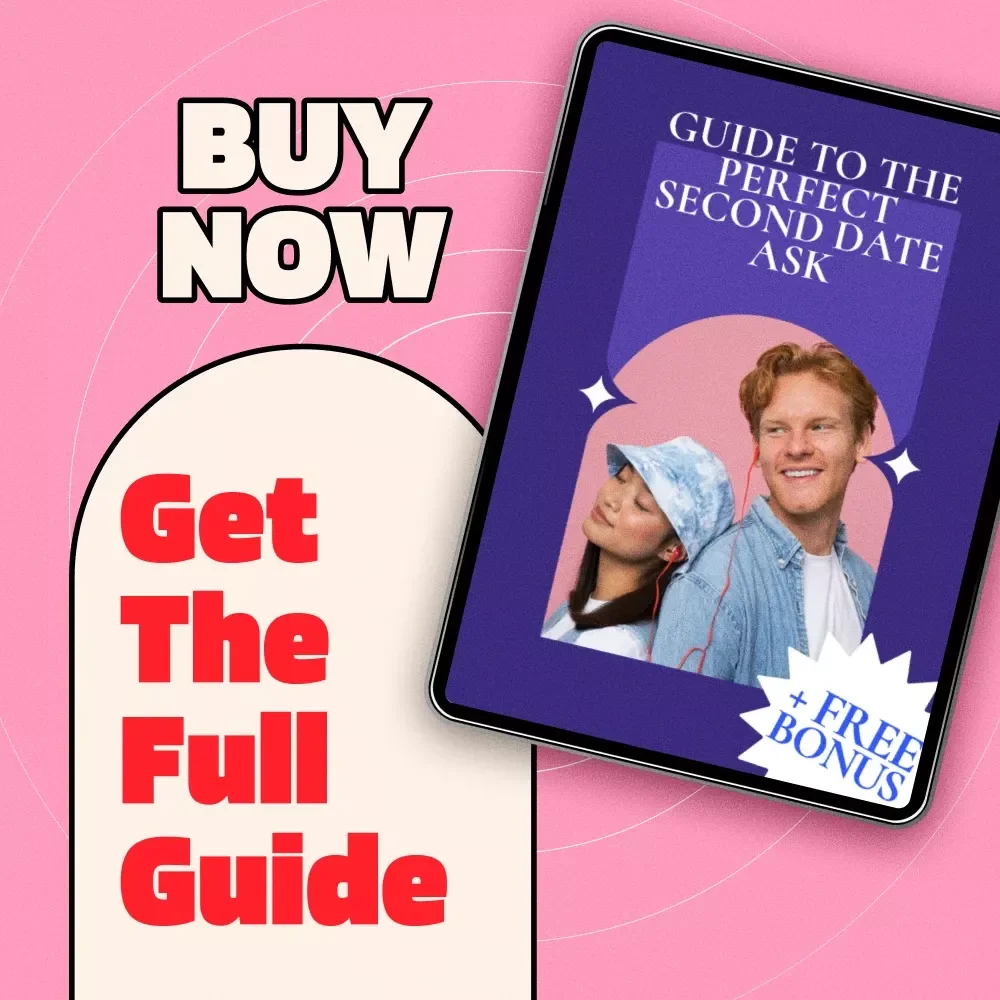 Guide to the Perfect Second Date Ask | Digital Dating Guide | How & When to Ask for Second Date eBook | Relationship Tips & Checklist