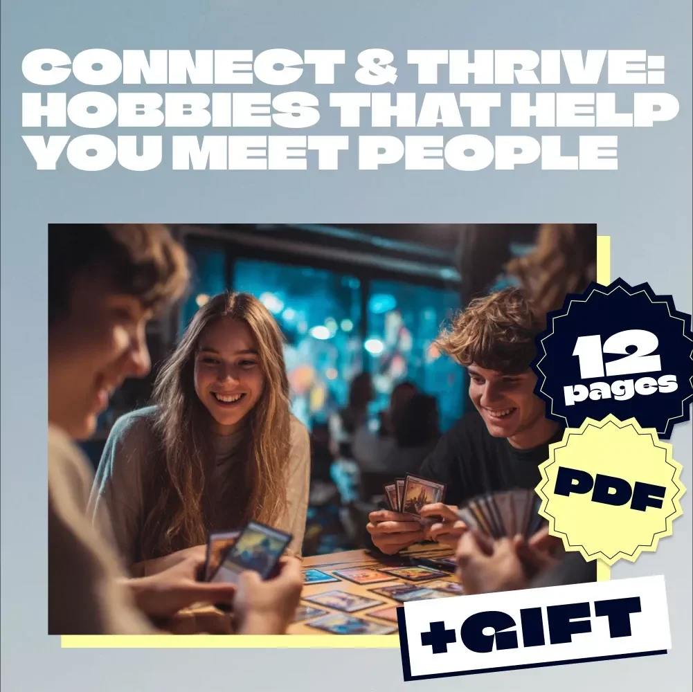 Connect & Thrive: Hobbies That Help You Meet People – Ultimate Guide to Socializing Through Hobbies