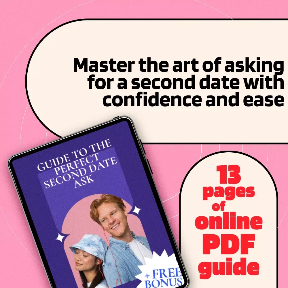 Guide to the Perfect Second Date Ask | Digital Dating Guide | How & When to Ask for Second Date eBook | Relationship Tips & Checklist