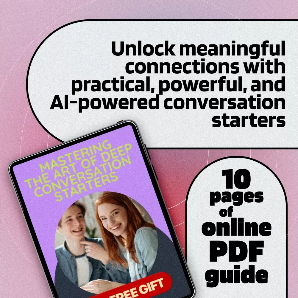 Mastering the Art of Deep Conversation Starters | Digital Guide for Meaningful Connections, Personal Growth, and Authentic Communication