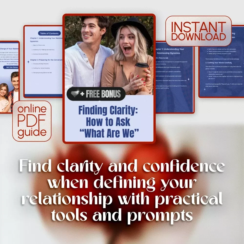 Finding Clarity: How to Ask “What Are We” – Digital Relationship Guide, eBook & Checklist for Couples, Communication & Dating Clarity