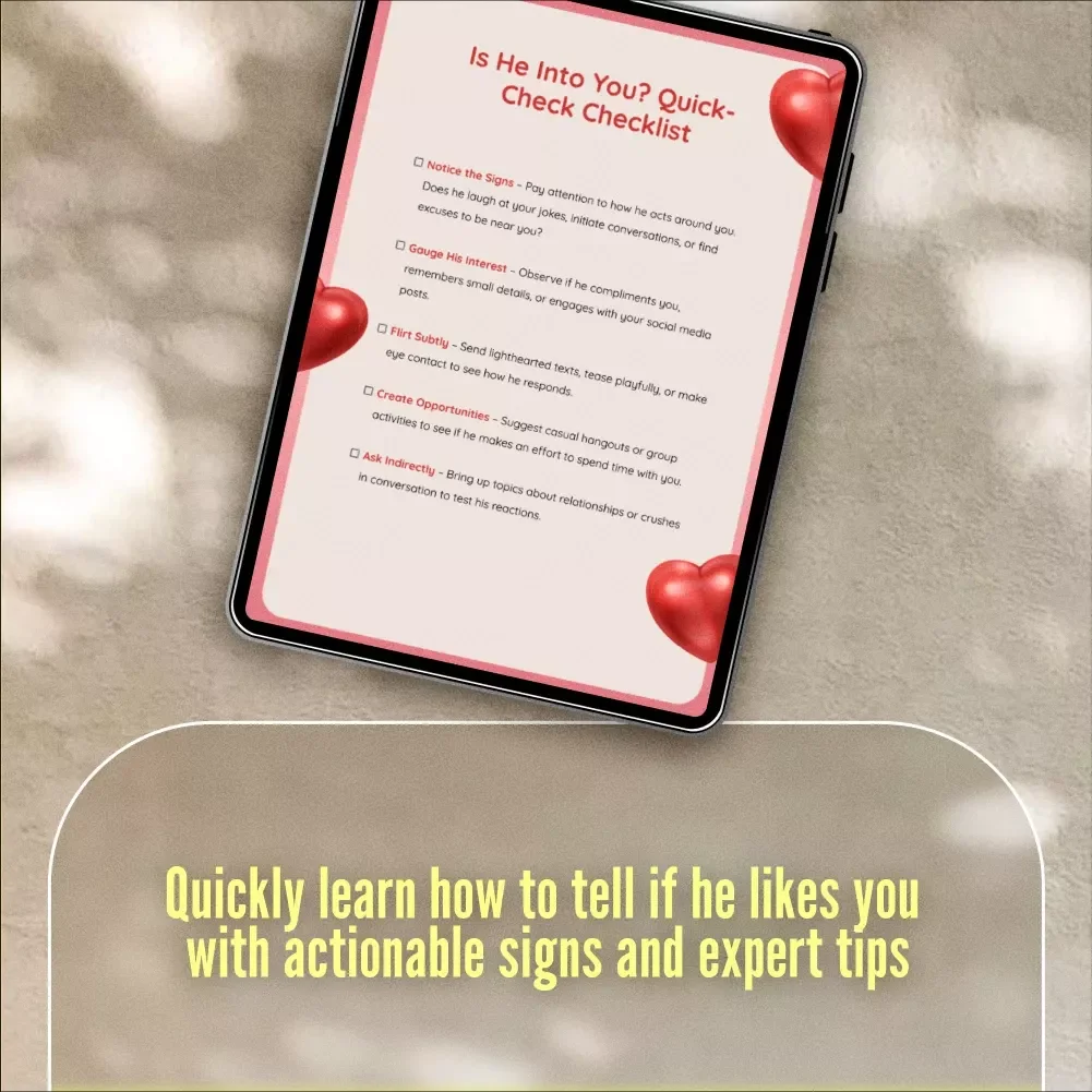 Is He Into You? Quick-Check Checklist - How to Ask a Guy If He Likes You, Dating Guide for Women