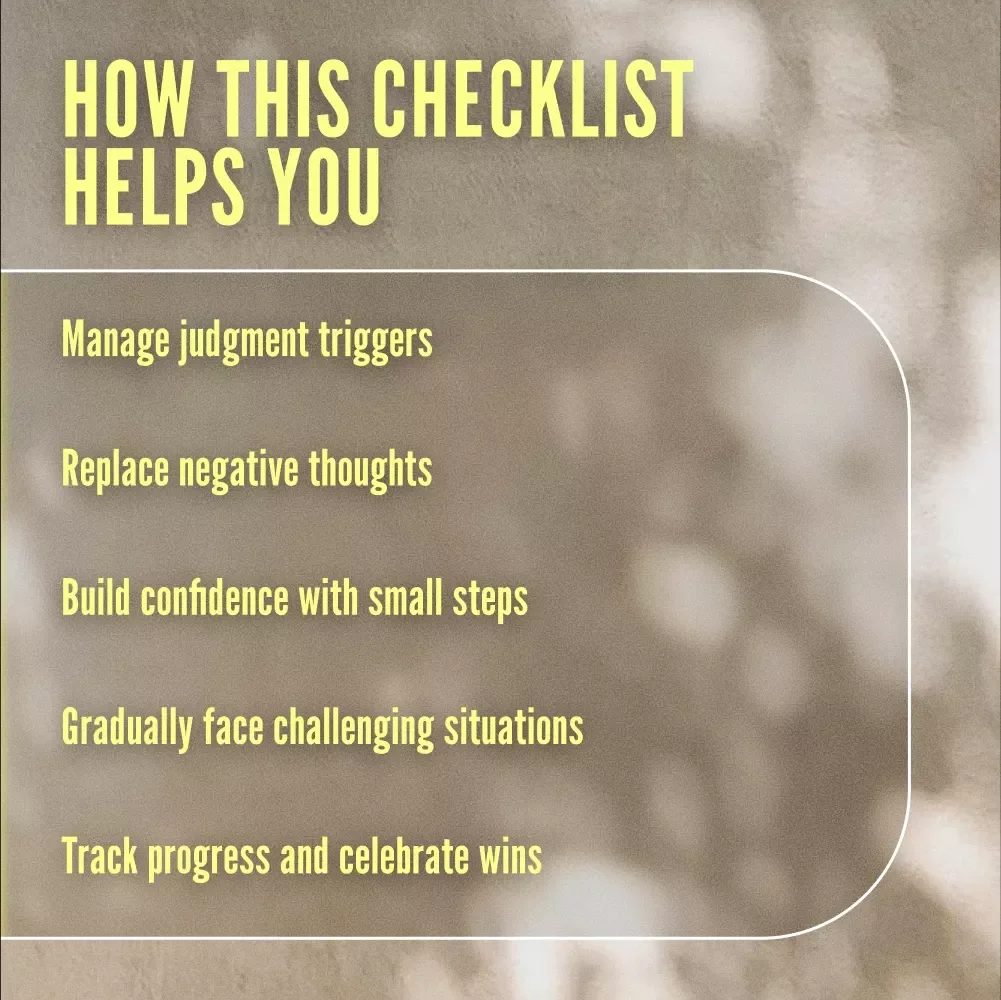 Your Checklist to Overcoming the Fear of Judgment - Practical Steps to Build Confidence and Embrace Social Situations