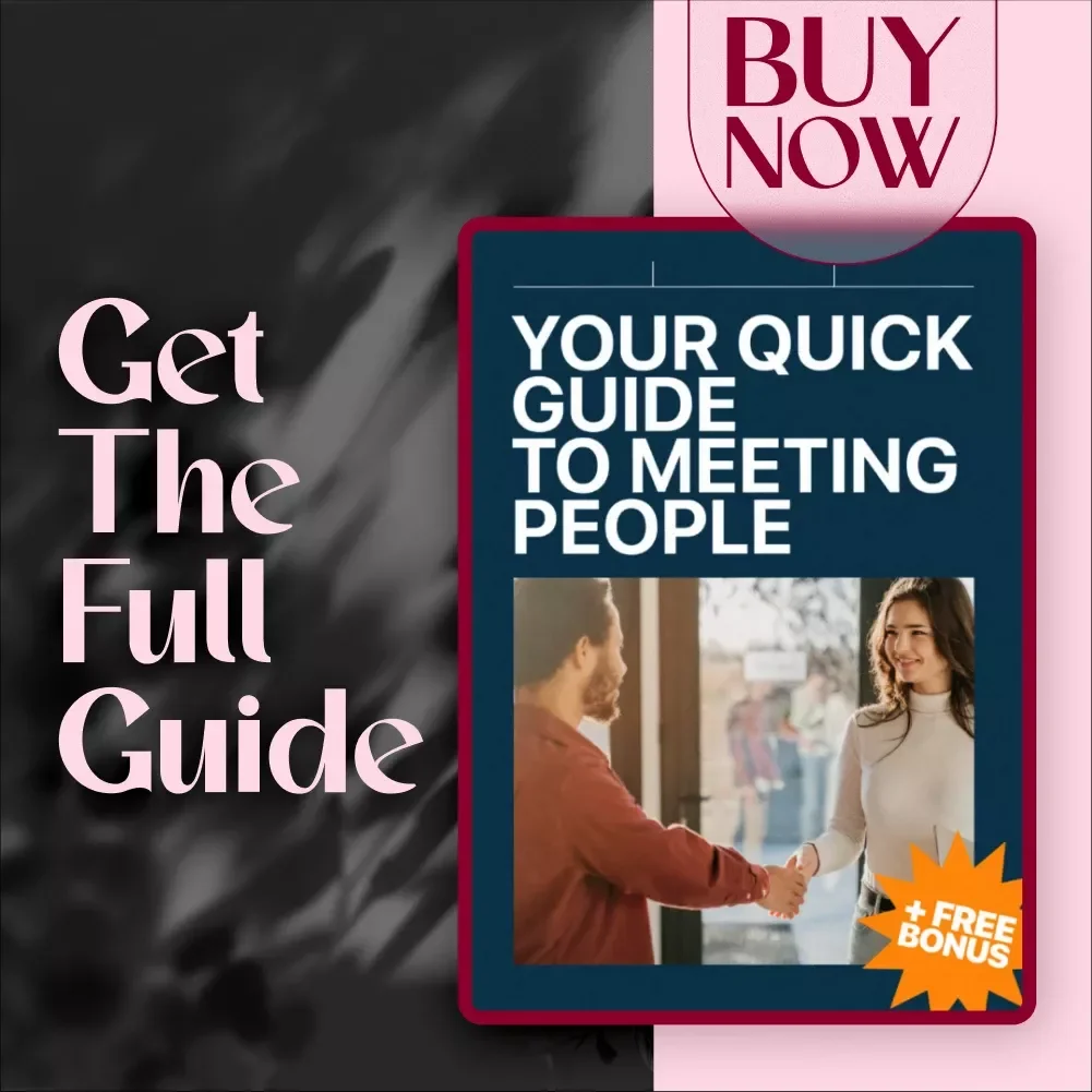 Your Quick Guide to Meeting People | Digital Guide for How to Meet People in a New City, Make Friends, and Build Connections