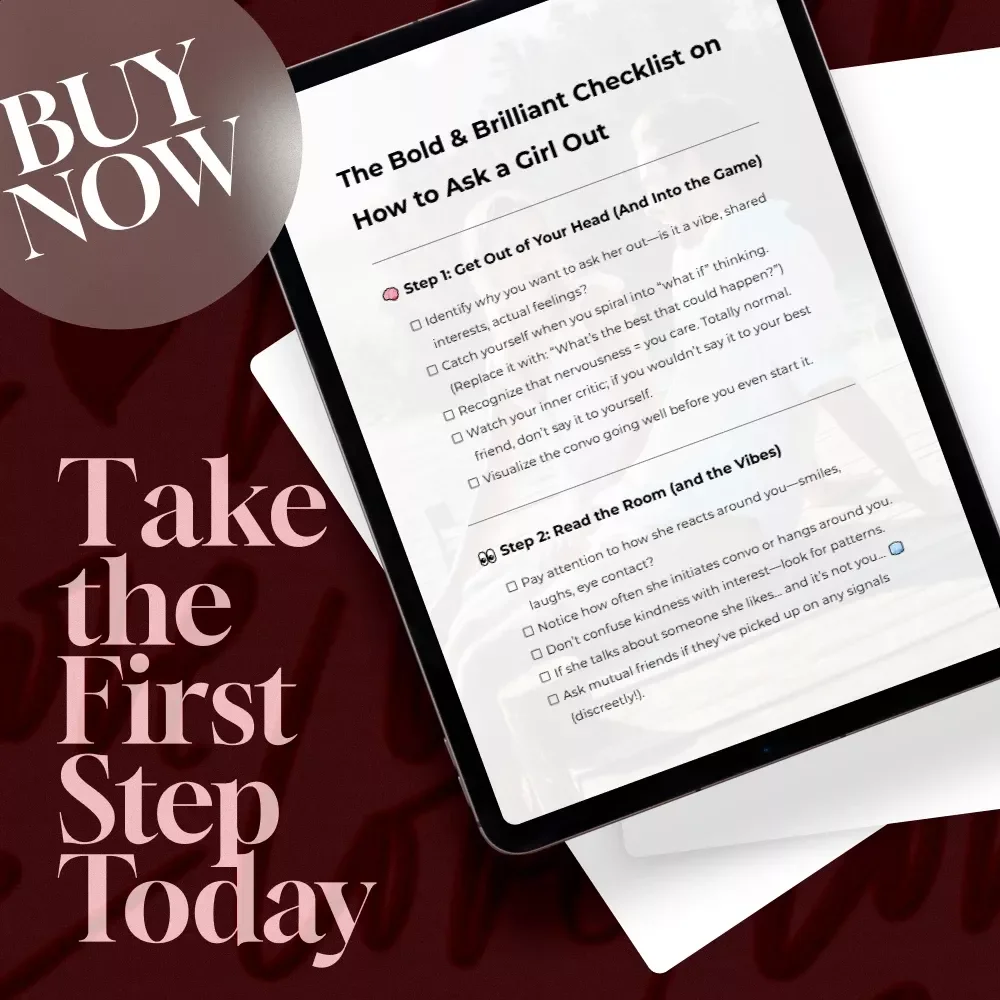 The Bold & Brilliant Checklist on How to Ask a Girl Out – Step-by-Step Guide on How to Ask a Girl Out for the First Time with Confidence and Ease