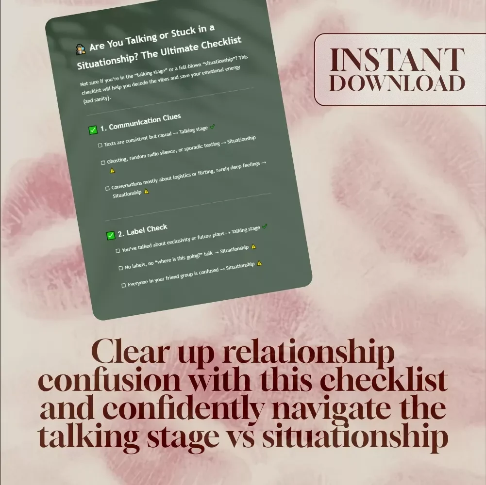 Are You Talking or Stuck in a Situationship? The Ultimate Checklist - Decode the Talking Stage vs Situationship