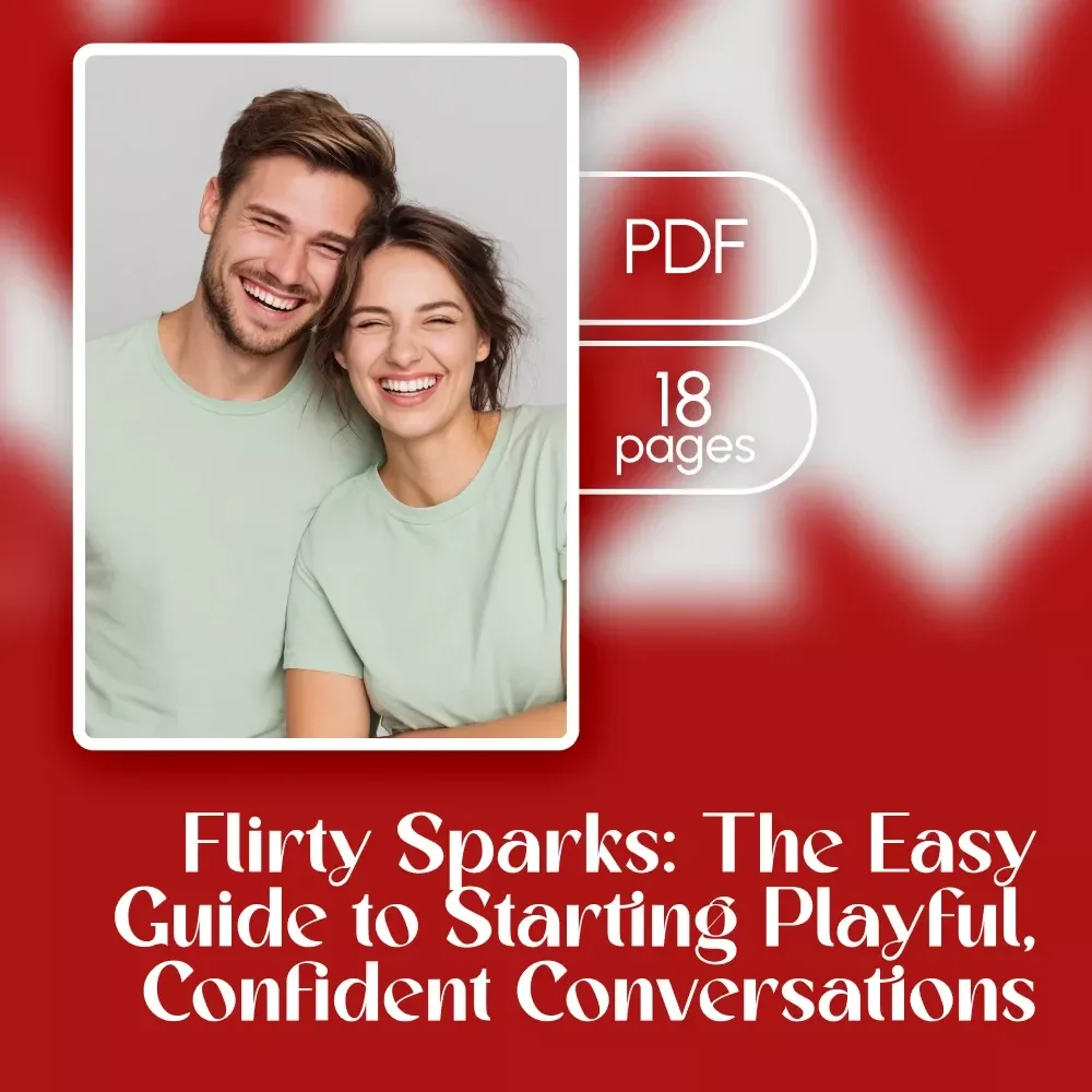 Flirty Sparks: The Easy Guide to Starting Playful, Confident Conversations | Digital Download Guide for Flirty Conversation Starters, Fun Dating Tips, and Playful Chat Confidence