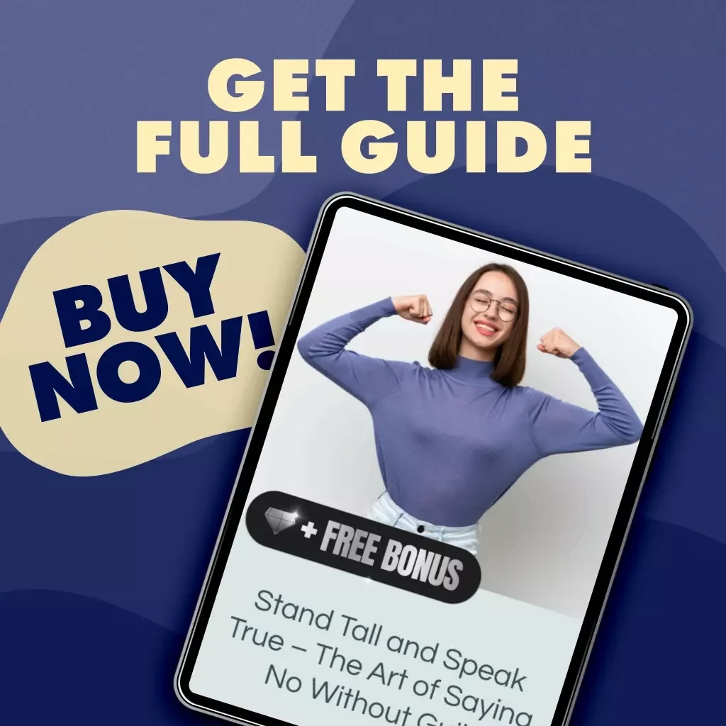 Stand Tall and Speak True – The Art of Saying No Without Guilt | Say ‘No’ With Confidence Guide | Digital Download Self-Help eBook