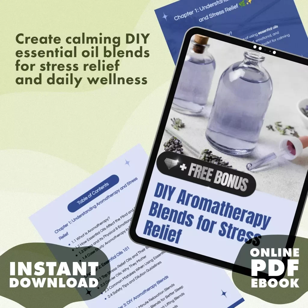 DIY Aromatherapy Blends for Stress Relief | Stress-Relief Essential Oil Recipes | Relaxation eBook Instant Download | Wellness Guide