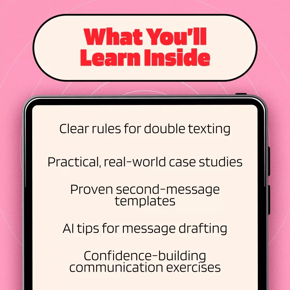 Mastering When and How to Send That Second Message | Digital Guide for Communication Skills, Texting Confidence, and Double Text Rules